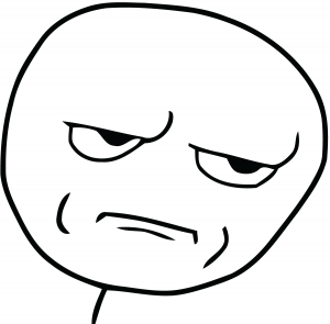 e84453ed_Are-You-*******-Kidding-Me-Rage-Face-Meme-Template-Blank-300x295.png