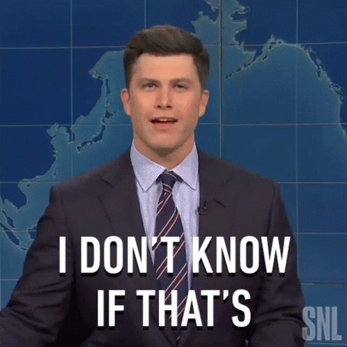 i-dont-know-f-thats-such-a-great-idea-saturday-night-live.gif