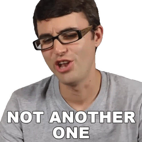 not-another-one-steve-terreberry.gif
