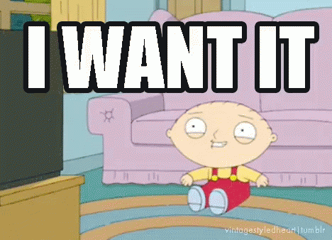 stewie-want.gif