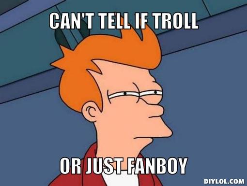 troll_or_fanboy.jpg
