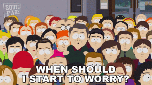 when-should-i-start-to-worry-south-park.gif