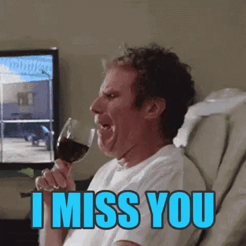 will-ferrell-i-miss-you.gif