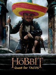 The Hobbit-Quest_for_Tacos.jpg The Hobbit-Quest_for_Tacos.jpg