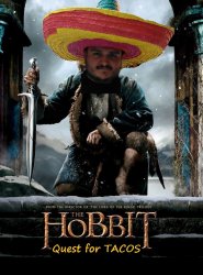 The Hobbit-Quest_for_Tacos.jpg The Hobbit-Quest_for_Tacos.jpg