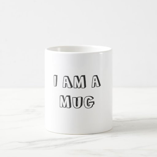 i_am_a_mug-r02e9dbb0c5624c948733420a38709353_x7jg5_8byvr_512.jpg