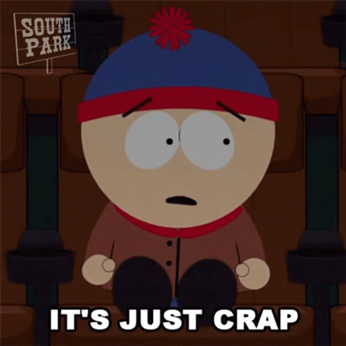 south-park-its-just-crap-fl58lcyd9j4ep893.gif
